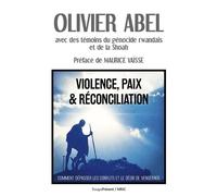 Violence, paix et réconciliation Comment dépasser les conflits et le désir de vengeance - Collectif - Temps Present - broché - Essai