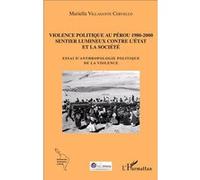 Violence politique au Pérou 1980-2000 Mariella Villasante Cervello (Auteur)