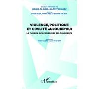 Violence, politique et civilité aujourd'hui