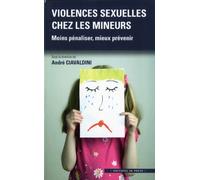 Violence sexuelle chez les mineurs: Moins pénaliser, mieux prévenir