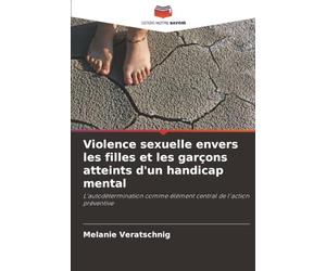 Violence sexuelle envers les filles et les garçons atteints d'un handicap mental