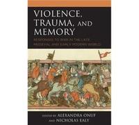 Violence Trauma and Memory Violence Trauma and Memory (Auteur)