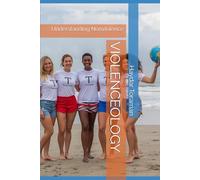 VIOLENCEOLOGY: Understanding Nonviolence
