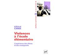 Violences à l'école élémentaire: L'expérience des élèves er des enseignants