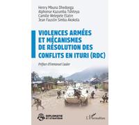 Henri Mbuna Dhedonga – Violences armées et mécanismes de résolution des conflits en Ituri (RDC)
