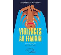 Violences au féminin: Témoignages