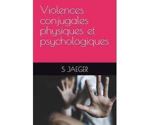Violences conjugales physiques et psychologiques