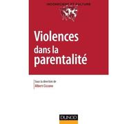 Violences dans la parentalité - Albert Ciccone - Dunod - broché - Essai