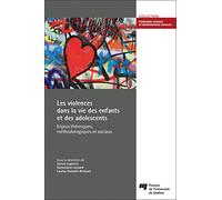 VIOLENCES DANS LA VIE DES ENFANTS ET DES ADOLESCENTS (LES)