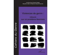 Violences de genre : retours sur un problème féministe – Dossier coordonné par : – L'Harmattan