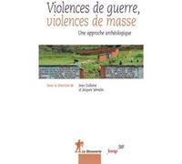 Violences de guerre, violences de masse Garcia Dominique (Préface), Jacques Semelin (Directeur éditorial), Jean Guilaine (Directeur éditorial), Collectif (Auteur)