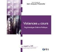 Violences en cours Jean-Jacques Moscovitz (Auteur)