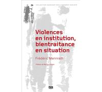 Violences en institution, bientraitance en situation - Frédéric Mennrath - Presses Universitaires Grenoble - broché - Etude