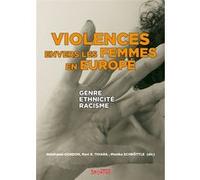 Violences envers les femmes en Europe Stéphanie Condon (Editeur général), Ravi K. Thiara (Editeur général), Monika Schröttle (Editeur général), Stéphanie Condon (Auteur)