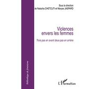 Violences envers les femmes: Trois pas en avant deux pas en arrière