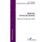 Violences envers les femmes Trois pas en avant deux pas en arrière - Natacha Chetcuti - L'harmattan - broché - Essai