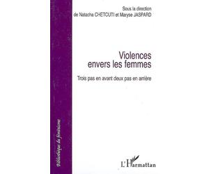 Violences envers les femmes Trois pas en avant deux pas en arrière - Natacha Chetcuti - L'harmattan - broché - Essai
