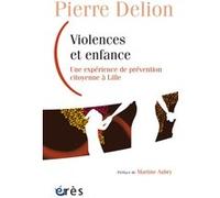Violences et enfance: UNE EXPÉRIENCE DE PRÉVENTION CITOYENNE À LILLE