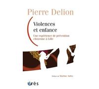 Violences et enfance: UNE EXPÉRIENCE DE PRÉVENTION CITOYENNE À LILLE