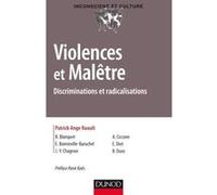 Violences et Malêtre - Discriminations et radicalisations Patrick Ange Raoult (Editeur en chef), Brigitte Blanquet (Auteur), Emmanuelle Bonneville-Baruchel (Auteur), Jean-Yves Chagnon (Auteur), Albert