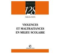 Violences et maltraitances en milieu scolaire - Catherine Blaya - Armand Colin - broché - Essai