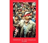 Violences et non-violences en Inde : Violences and non-violences in India