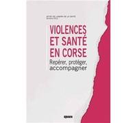 Violences et santé en Corse Collectif (Auteur)