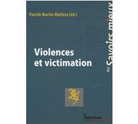 Violences et victimation Patrick Martin-Mattera (Edité par), Marcos Martin (Auteur)