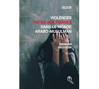 Violences faites aux femmes dans le monde arabo-musulman - Collectif - La Croisee Des Chemins - broché - Essai