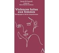 Violences faites aux femmes - Témoignages et clés de compréhension Sarah El Guendi (Auteur)