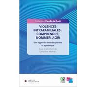 Violences intrafamiliales : comprendre, nommer, agir - Une approche interdisciplinaire et systémique