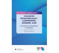 Violences intrafamiliales : comprendre, nommer, agir - Une approche interdisciplinaire et systémique