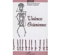 Violences océaniennes - Frédéric Angleviel - L'harmattan - broché - Essai