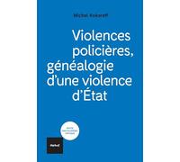 Violences policières: Généalogie d'une violence d'État