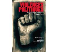 Violences politiques: Europe et Amériques, 1960-1979