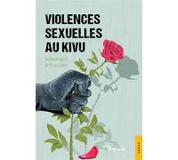 Violences sexuelles au Kivu - Dominique M'Fouilou - Jets D'encre - broché - Récit