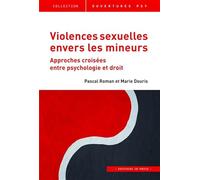 Violences sexuelles envers les mineurs: Approches croisées en psychologie et en droit