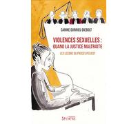 Violences sexuelles : quand la justice maltraite