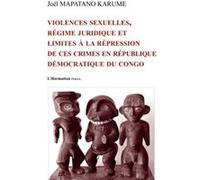Violences sexuelles, régime juridique et limités à la répression de ces crimes en République démocratique du congo