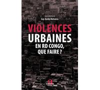Violences urbaines en RD Congo, que faire?