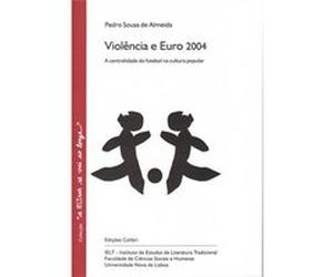 Violencia E Euro 2004, Colecðcäao A IELTsar Se Vai Ao Longe Pedro Sousa de Almeida (Auteur)