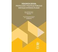 Violencia sexual: Protección y políticas públicas. Enfoque multidisciplinar