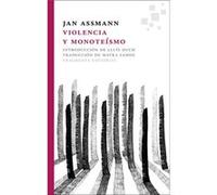 Violencia Y Monoteísmo - [Livre en VO] Assmann, Jan (Auteur)
