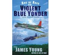 Violent Blue Yonder: Aviation Alternate History