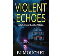 Violent Echoes: A Brooks & Banks Novel
