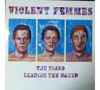 VIOLENT FEMMES - the blind leading the naked LP