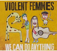 Violent Femmes - Violent Femmes-We Can Do Anything [Import]