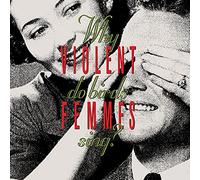 Violent Femmes - Why Do Birds.. -Reissue-
