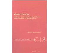 Violent Histories, Cultural Identity Studies David Gascoigne (Auteur)