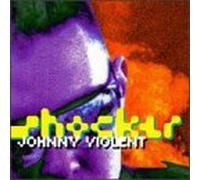 Violent, Johnny - Shocker